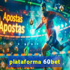 plataforma 60bet